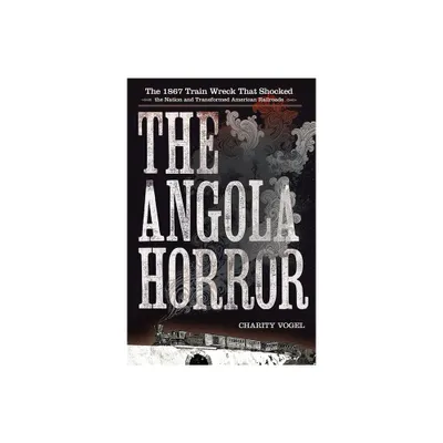 Angola Horror - by Charity Vogel (Hardcover)