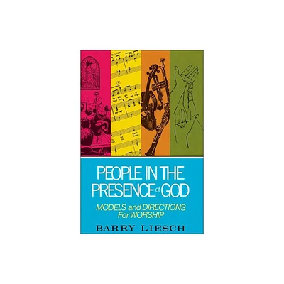 People in the Presence of God - by Barry Liesch (Paperback)