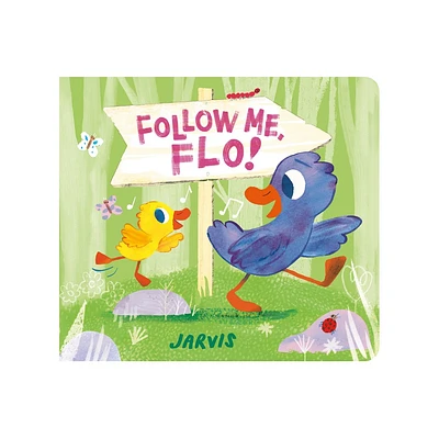 Follow Me, Flo! - by Jarvis (Board Book)