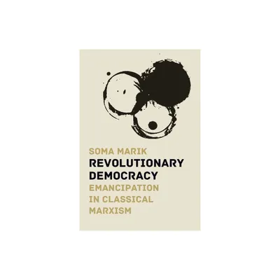 Revolutionary Democracy - by Soma Marik (Paperback)