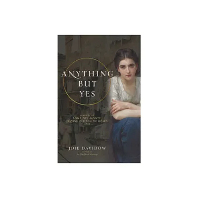 Anything But Yes - by Joie Davidow (Paperback)