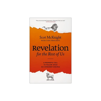 Revelation for the Rest of Us - by Scot McKnight & Cody Matchett (Hardcover)