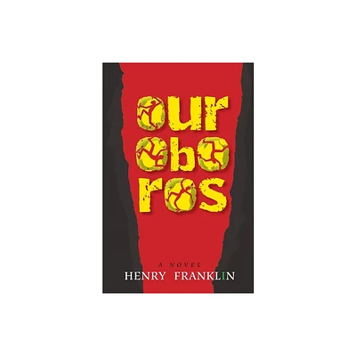 Ouroboros - by Henry Franklin (Paperback)