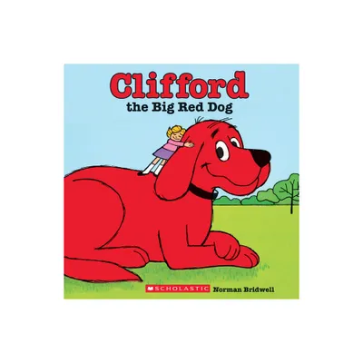 Clifford the Big Red Dog (Classic Storybook) - by Norman Bridwell (Paperback)