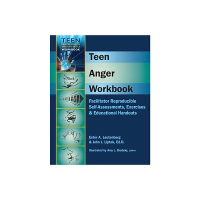 Teen Anger Workbook - by John J Liptak & Ester A Leutenberg (Spiral Bound)