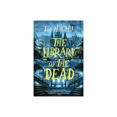 The Library of the Dead - (Edinburgh Nights) by T L Huchu (Hardcover)