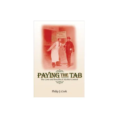 Paying the Tab - by Philip J Cook (Paperback)