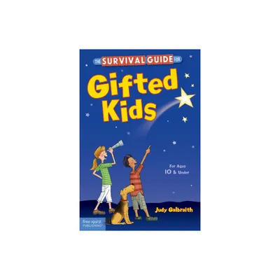 The Survival Guide for Gifted Kids - (Survival Guides for Kids) 3rd Edition by Judy Galbraith (Paperback)
