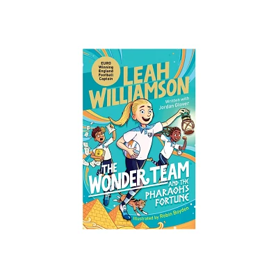 The Wonder Team and the Pharaohs Fortune - by Leah Williamson & Jordan Glover (Paperback)