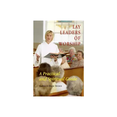 Lay Leaders of Worship - by Kathleen H Brown (Paperback)