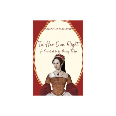 In Her Own Right - by Amanda Schiavo (Paperback)