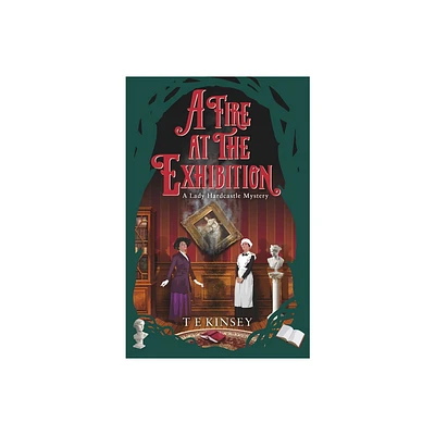 A Fire at the Exhibition - (Lady Hardcastle Mystery) by T E Kinsey (Paperback)