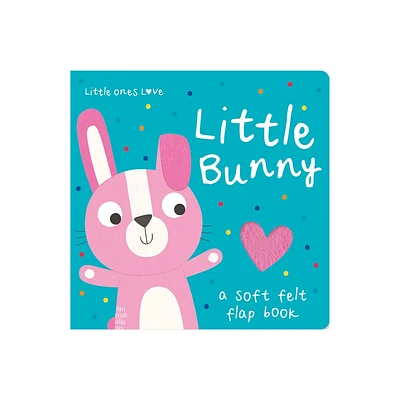 Little Ones Love Little Bunny - (Little Ones Love Felt Flap Baby Books) by Holly Hall (Board Book)