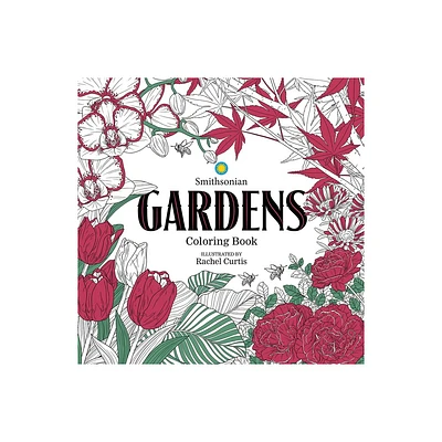 Gardens: A Smithsonian Coloring Book - by Smithsonian Institution (Paperback)