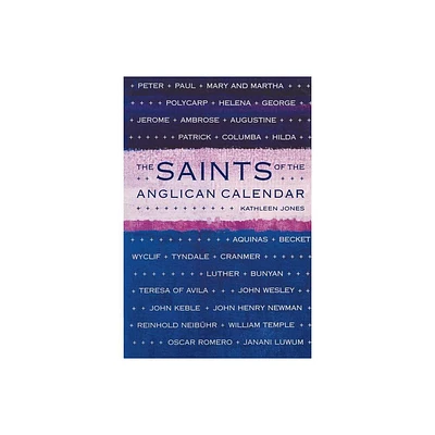 Saints of the Anglican Calendar - by Kathleen Jones (Paperback)