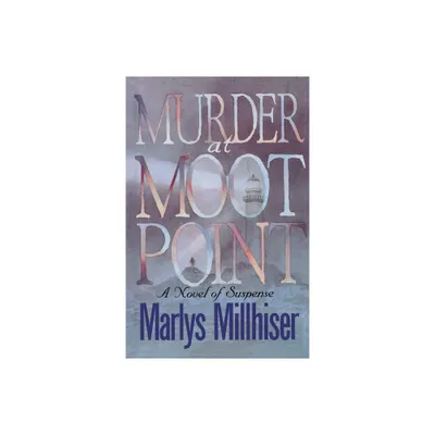 Murder at Moot Point - by Marlys Millhiser (Paperback)