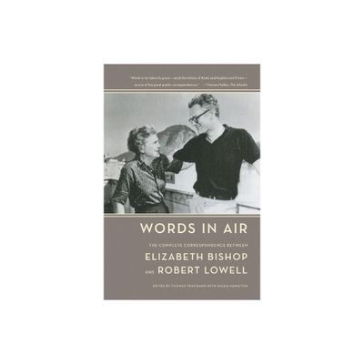 Words in Air - by Elizabeth Bishop (Paperback)