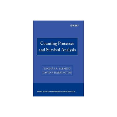 Counting Processes and Survival Analysis - (Wiley Probability and Statistics) by Thomas R Fleming & David P Harrington (Paperback)