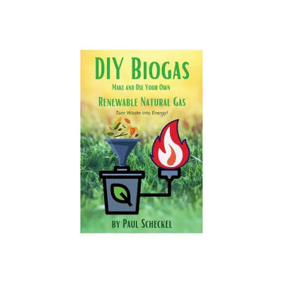 DIY Biogas - by Paul Scheckel (Paperback)