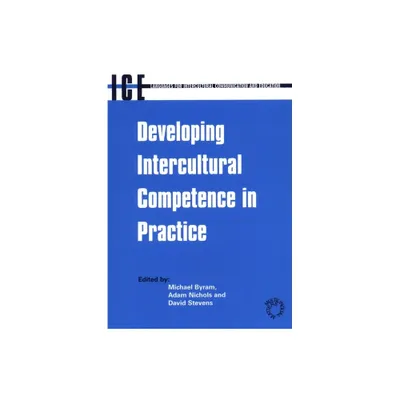 Developing Intercultural Competence in Practice (Languages for Intercultural Communication and Education, 1) - (Paperback)