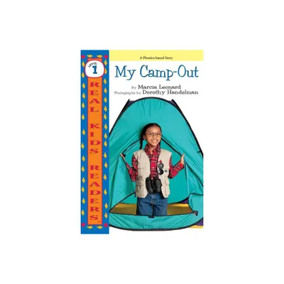 My Camp-Out - (Real Kids Readers -- Level 1) by Marcia Leonard (Paperback)