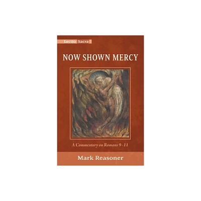 Now Shown Mercy - (Lectio Sacra) by Mark Reasoner (Hardcover)