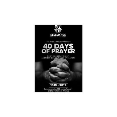 The Angela Project Presents 40 Days of Prayer - by Cheri L Mills (Paperback)