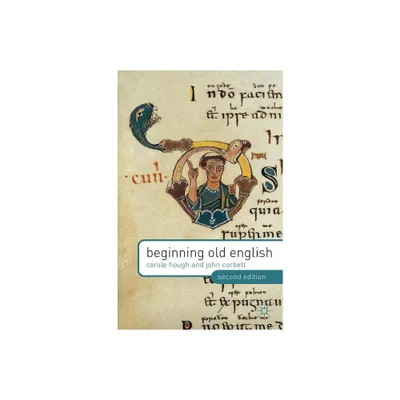 Beginning Old English - 2nd Edition by Carole Hough & John Corbett (Paperback)