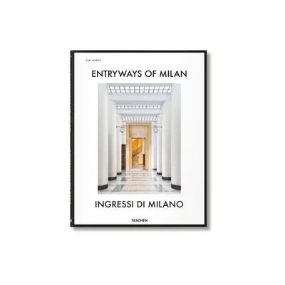 Entryways of Milan. Ingressi Di Milano - Annotated (Hardcover)