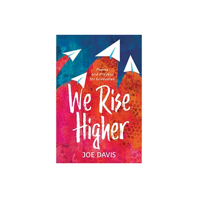 We Rise Higher - by Joe Davis (Paperback)