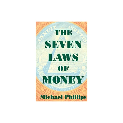 The Seven Laws of Money - by Michael Phillips (Paperback)