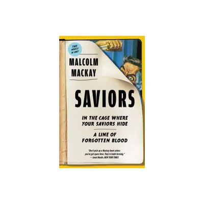 Saviors - by Malcolm MacKay (Paperback)