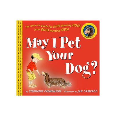 May I Pet Your Dog? - by Stephanie Calmenson (Hardcover)