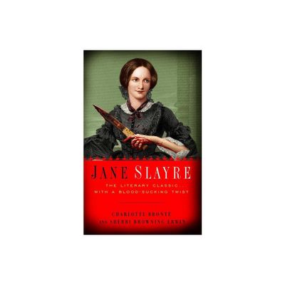 Jane Slayre - by Charlotte Bronte & Sherri Browning Erwin (Paperback)