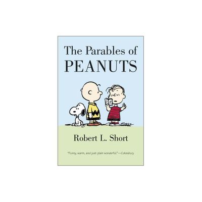 The Parables of Peanuts - by Robert L Short (Paperback)