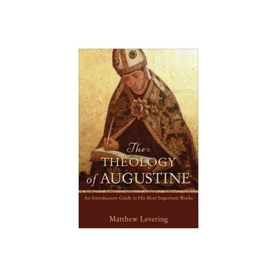 Theology of Augustine - by Matthew Levering (Paperback)