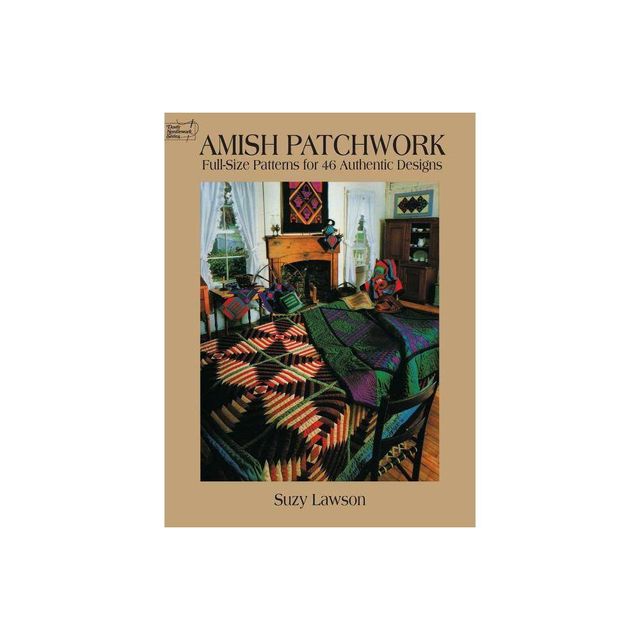 Amish Patchwork - (Dover Needlework) by Suzy Lawson (Paperback)