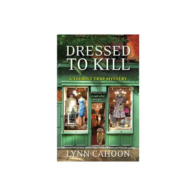 Dressed To Kill - (Tourist Trap Mystery) by Lynn Cahoon (Paperback)