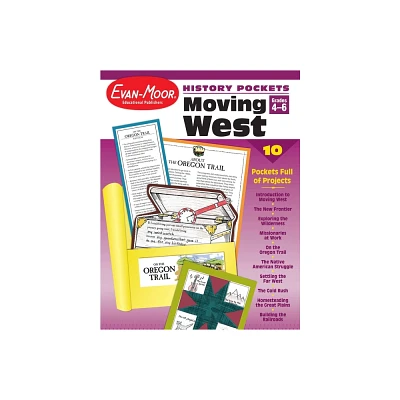 History Pockets: Moving West, Grade 4 - 6 Teacher Resource - by Evan-Moor Educational Publishers (Paperback)