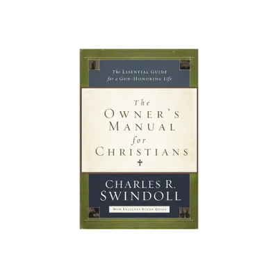 The Owners Manual for Christians - by Charles R Swindoll (Paperback)