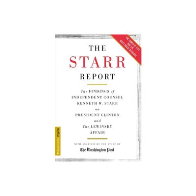 The Starr Report - (Publicaffairs Reports) by Washington Post (Paperback)