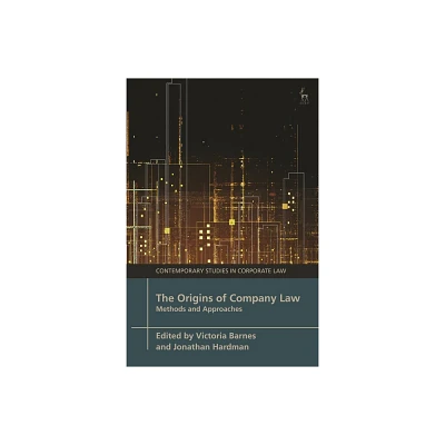 The Origins of Company Law - (Contemporary Studies in Corporate Law) by Victoria Barnes & Jonathan Hardman (Hardcover)