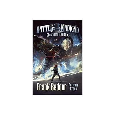 Hatter Madigan: Ghost in the Hatbox - by Frank Beddor & Adrienne Kress (Hardcover)