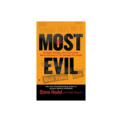 Most Evil - (Berkley True Crime) by Steve Hodel & Ralph Pezzullo (Paperback)