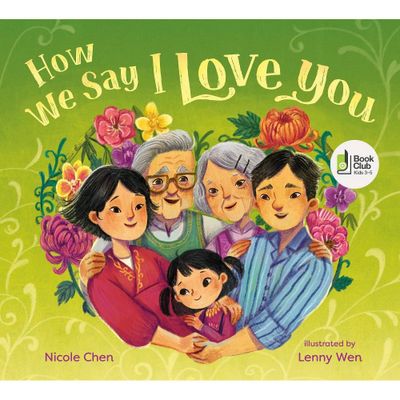 How We Say I Love You - by Nicole Chen (Hardcover)