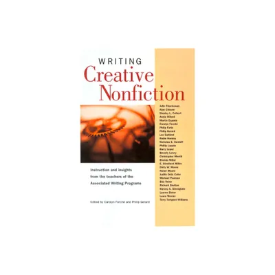 Writing Creative Nonfiction - by Philip Gerard (Paperback)