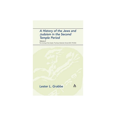 A History of the Jews and Judaism in the Second Temple Period, Volume 2 - (Library of Second Temple Studies) by Lester L Grabbe (Paperback)