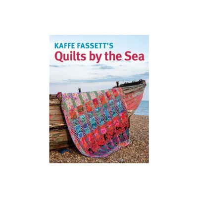 Kaffe Fassett Quilts by the Sea - (Paperback)