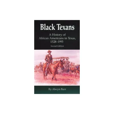 Black Texans - 2nd Edition by Alwyn Barr (Paperback)