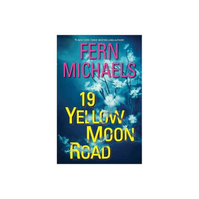 19 Yellow Moon Road - (Sisterhood) by Fern Michaels (Paperback)